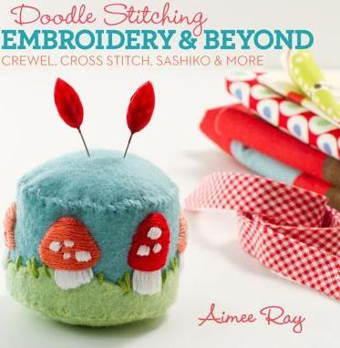 Doodle Stitching Embroidery & Beyond by Aimee Ray
